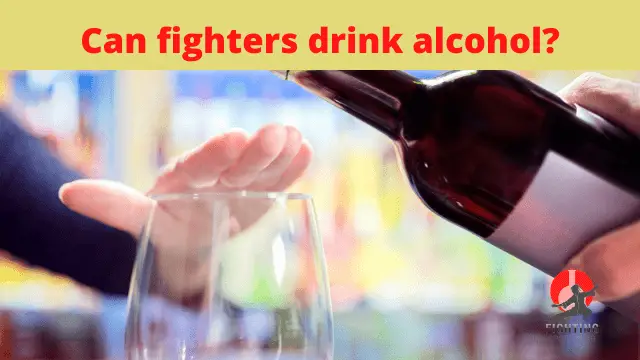 Can fighters drink alcohol_ (1)