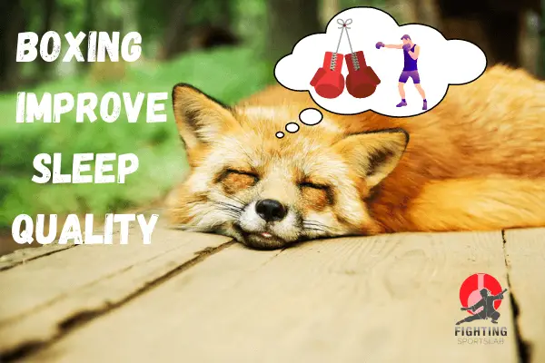 Improve sleep quality boxing