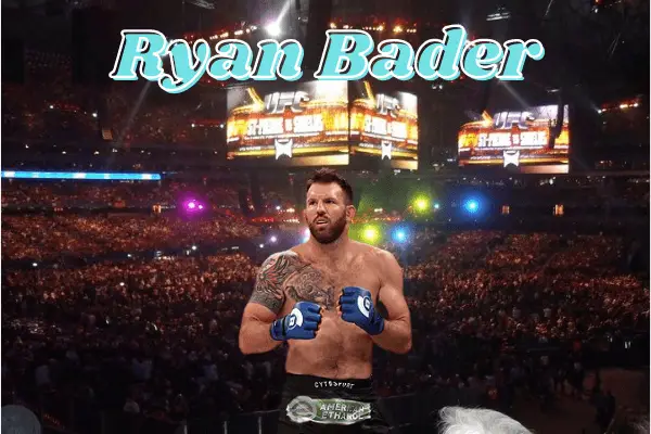 Ryan Bader