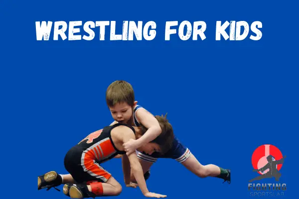 Wrestling for kids