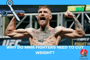 Why Do MMA Fighters Need To Cut Weight? - Fightingsportslab